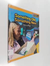 Something Old, Something New - Recycling