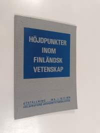 Höjdpunkter inom finländsk vetenskap : utställning 30.8.-12.11.1978