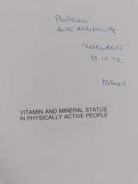 Vitamin and Mineral Status in Physically Active People - Dietary Intake and Blood Chemistry in Athletes and Young Adults (signeerattu, tekijän omiste)