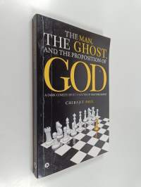 The Man, the Ghost, and the Proposition of God - A Dark Comedy about a Matter of Deep Philosophy