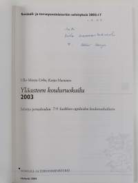 Yläasteen kouluruokailu 2003 : selvitys peruskoulun 7-9 luokkien oppilaiden kouluruokailusta (signeerattu, tekijän omiste)