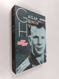 Gagarinin hymy : avaruus ja sankaruus neuvostovalokuvissa 1957-1969