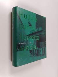 Hulluja päiviä, huikeita vuosia : Stockmann 1862-2012