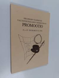 Helsingin yliopiston valtiotieteellisen tiedekunnan promootio 21.-23. toukokuuta 1981 = Statsvetenskapliga fakultetens vid Helsingfors universitet promotion 21-23...