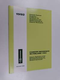 Cancer incidence in Finland 1992 : cancer statistics of the National Research and Development Centre for Welfare and Health