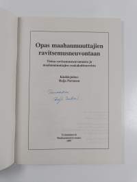 Opas maahanmuuttajien ravitsemusneuvontaan - tietoa ravitsemusneuvonnasta ja maahanmuuttajien ruokakulttuureista (signeerattu)