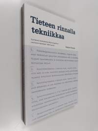 Tieteen rinnalla tekniikkaa : suomalaiset korkeakoulututkijat kaupallisten sovellusten kehittäjinä 1900-luvulla - Suomalaiset korkeakoulututkijat kaupallisten sov...