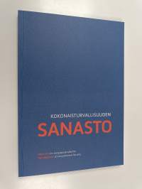 Kokonaisturvallisuuden sanasto = Ordlista om övergripande säkerhet = Vocabulary of comprehensive security (ERINOMAINEN)