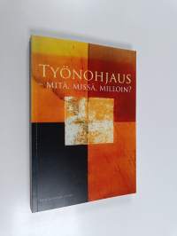 Työnohjaus : mitä, missä, milloin?