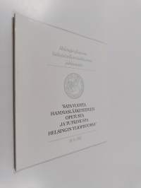 Helsingin yliopiston lääketieteellisen tiedekunnan juhlaistunto : &quot;sata vuotta hammaslääketieteen opetusta ja tutkimusta helsingin yliopistossa&quot; : 18.9.1992