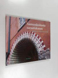 Aamunkoitosta sarastukseen : miten Koiton talosta tuli Gryningen