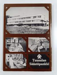 Kuvia ja kuvauksia Tuusulan perhealbumista vuosisadan varrelta : Tuusulan Säästöpankki 1875-1975