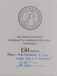 Helsingin yliopiston matemaattis-luonnontieteellinen tiedekunta 150 vuotta : fyysis-matemaattinen tiedekunta 1853 - 1863, filosofisen tiedekunnan fyysis-matemaatt...