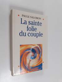 La sainte folie du couple