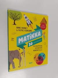 Matikka 30 sekunnissa : 30 kiehtovaa aihetta neropateille