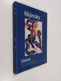 Nijinsky : legend och modernist : dansaren som förändrade världen = legend and modernist - the dancer who changed the world