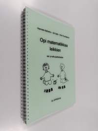 Opi matematiikkaa leikkien esi- ja alkuopetuksessa