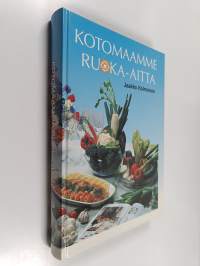 Kotomaamme ruoka-aitta : Suomen, Karjalan ja Petsamon pitäjäruoat
