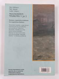Muutosten maailma - lukion historia 1 ja 2 : Ihminen, ympäristö ja kulttuuri ; Eurooppalainen ihminen