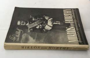 Miklos von Horthy : merisankari, vapaustaistelija, valtionhoitaja