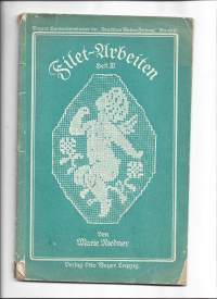 Filet-Arbeiten, Heft 3 (saksaksi)Julkaisija: Otto Beyer Verlag (1920)