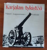 Karjalan tykistöä : Viipuri-Lappeenranta-Valkeala