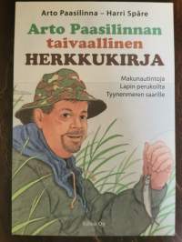 Arto Paasilinnan taivaallinen herkkukirja - Makunautintoja Lapin perukoilta tyynenmeren saarille. 2006.  Makunautintoja Lapin perukoilta Tyynenmeren saarille.