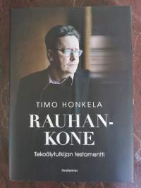 Rauhankone - Tekoälytutkijan testamentti.  (Yhteiskunta, filosofia, teknologian kehitys)
