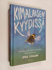 Kimalaisen kyydissä : matka mesipistiäisten maailmaan
