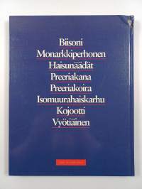 Preeriat ja pampat : biisoni, monarkkiperhonen, haisunäädät, preeriakana, preeriakoira, isomuurahaiskarhu, kojootti, vyötiäinen