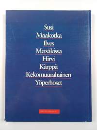 Taigametsät : susi, maakotka, ilves, metsäkissa, hirvi, kärppä, kekomuurahainen, yöperhoset