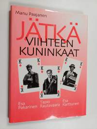 Jätkäviihteen kuninkaat