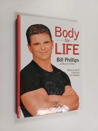 Body for life : keho ja mieli kuntoon 12 viikossa