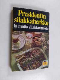 Presidentin silakkaherkku ja muita silakkaruokia