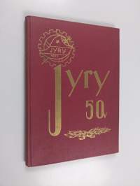 Jyry 50 vuotta : voimistelu- ja urheiluseura Helsingin Jyryn 50-vuotisjuhlajulkaisu