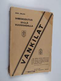 Ihmiskidutus 20:llä vuosisadalla : Vankilat