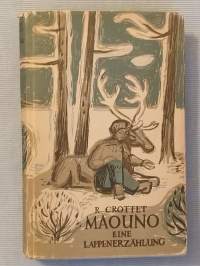 Maouno : eine Erzählung von Lappen und Renntieren [ koltat kolttasaamelaiset Suenjel Petsamo ]