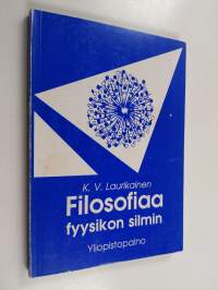 Filosofiaa fyysikon silmin : johdatus luonnonfilosofiaan
