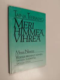 Meri himmeä, vihreä (signeerattu, tekijän omiste)