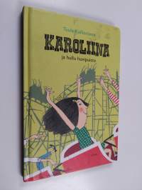 Karoliina ja hullu huvipuisto