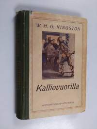 Kalliovuorilla : seikkailuja suuressa lännessä