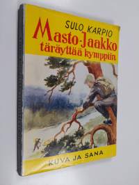 Masto-Jaakko täräyttää kymppiin