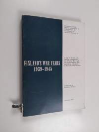 Finland&#039;s war years 1939-1945 : a list of books and articles concerning the Winter War and the Continuation War, excluding literature in Finnish and Russian