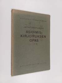 Jatko-opetuksen asioimiskirjoituksen opas