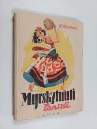 Myrskytuuli tanssii : tyttöromaani