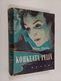 Korkeata peliä