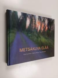 Metsäkuva elää : kuvakertomus Järvi-Suomen metsistä