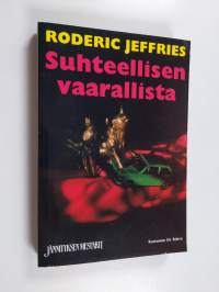 Suhteellisen vaarallista