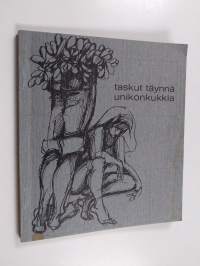 Taskut täynnä unikonkukkia : runoantologia
