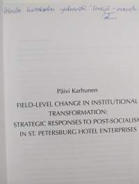 Field-Level Change in Institutional Transformation : Strategic Responses to Post-Socialism in St. Petersburg Hotel Enterprises (signeerattu, tekijän omiste)